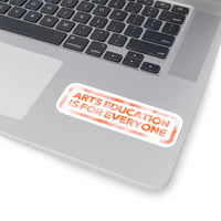 Arts Education is for Everyone Sticker - Orange