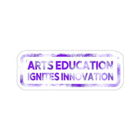 Arts Education Ignites Innovation Sticker - Purple