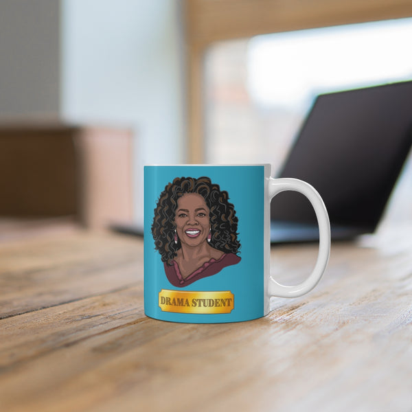 Oprah Drama Student Mug