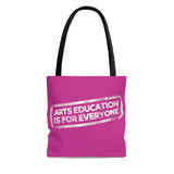 Arts Education is for Everyone Tote Bag