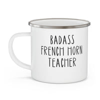 Badass French Horn Teacher Enamel Mug