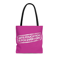 Arts Education is for Everyone Tote Bag