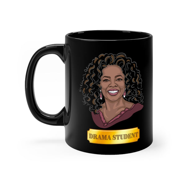 Oprah Drama Student Mug - Black
